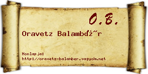 Oravetz Balambér névjegykártya